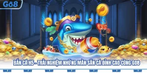 Bắn cá h5
