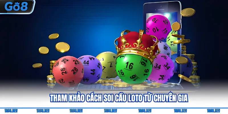 Tham khảo cách soi cầu Loto từ chuyên gia