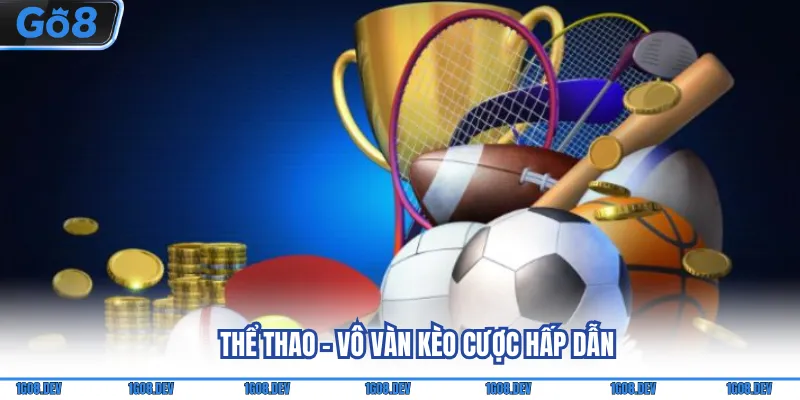 Thể thao - Vô vàn kèo cược hấp dẫn