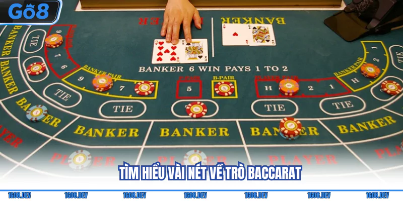 Tìm hiểu vài nét về trò Baccarat